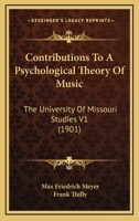 Contributions to a Psychological Theory of Music 0548855730 Book Cover