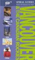 AAA Spiral Guide to Vancouver & the Canadian Rockies (Aaa Spiral Guides) 1562513389 Book Cover