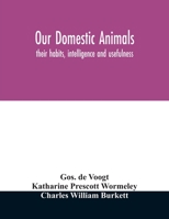 Our Domestic Animals 1355461014 Book Cover