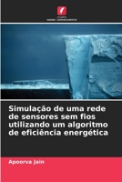 Simulação de uma rede de sensores sem fios utilizando um algoritmo de eficiência energética (Portuguese Edition) B0CHL1C7JC Book Cover