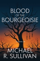 Blood of the Bourgeoisie B0FS285DYC Book Cover