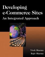 Developing E-Commerce Sites: An Integrated Approach [With Extensive Java, Java Script and SQL] 0201657643 Book Cover