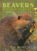 Beavers and Other Rodents (Portrait of the Animal World) 1577170776 Book Cover
