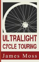 Ultralight Cycle Touring 1530798906 Book Cover