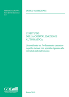 L'Istituto Della Convalidazione Automatica: Un Confronto Tra l'Ordinamento Canonico E Quello Statuale Con Speciale Riguardo Alla Convalida del Matrimo 8878394181 Book Cover