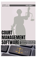 Court Management Software: Volume I B0C6W6HXF3 Book Cover