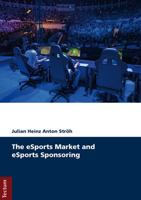 The Esports Market and Esports Sponsoring 382883891X Book Cover