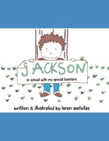 Jackson: In School With My Special Teachers B08NTXBCXS Book Cover