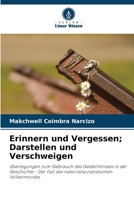 Erinnern und Vergessen; Darstellen und Verschweigen 6207304950 Book Cover