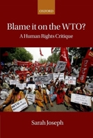 Blame It on the WTO?: A Human Rights Critique 0199565899 Book Cover