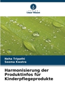 Harmonisierung der Produktinfos für Kinderpflegeprodukte (German Edition) 6209522971 Book Cover