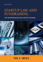 Startup Law and Fundraising for Entrepreneurs and Startup Advisors 0578236702 Book Cover