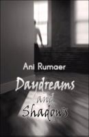 Daydreams and Shadows 1606106686 Book Cover