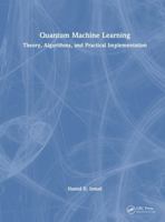 Quantum Machine Learning: Theory, Algorithms, and Practical Implementation 1041364520 Book Cover