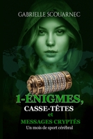 1-Énigmes, casse-têtes et messages cryptés: Un mois de sport cérébral B08FP9NWY3 Book Cover