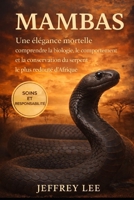 MAMBAS: Une élégance mortelle : comprendre la biologie, le comportement et la conservation du serpent le plus redouté d’Afrique (French Edition) B0G81M6VS5 Book Cover