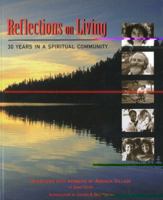 Reflections on Living: 30 Years in a Spiritual Community 1565890981 Book Cover