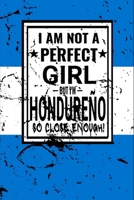 I am Not Perfect But I am Honduran so Close Enough !: Funny Notebook\ Journal\ diary Honduran Heritage Gift, 110 Lined pages, Honduran Flag, high-Quality Cover (6 x 9) Inches 1661912907 Book Cover