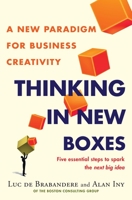 Thinking in New Boxes: A New Paradigm for Business Creativity 0812992954 Book Cover