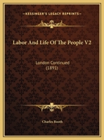 Labor And Life Of The People V2: London Continued 116495444X Book Cover