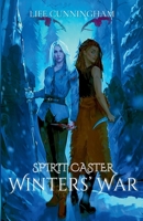 Winters' War: Spirit Caster Book 1 B0CLTH756D Book Cover