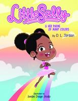 Little Sally and Her Phone of Many Colors 1732008736 Book Cover