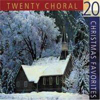 20 Choral Christmas Favorites 1593104146 Book Cover