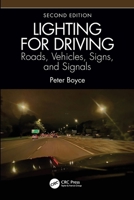 Lighting for Driving: Roads, Vehicles, Signs, and Signals 1032484098 Book Cover