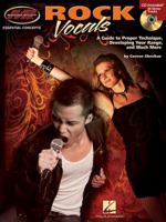 Rock Vocals: A Guide to Proper Technique, Developing Your Range, and Much More 0634029762 Book Cover