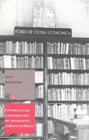 El Fondo, La Casa y la introducción del pensamiento moderno en México 6071641837 Book Cover