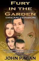 Fury in the Garden: Dream Version 1442104333 Book Cover
