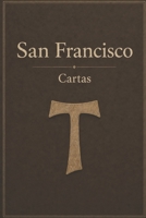 CARTAS DE SAN FRANCISCO DE ASÍS (Spanish Edition) B0H178GFBW Book Cover