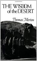 The Wisdom of the Desert: Sayings from the Desert Fathers of the Fourth Century (Shambhala Library) 0811201023 Book Cover
