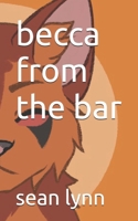 becca from the bar (Life Is A Freeroll Series) B0FQ5WGKTB Book Cover