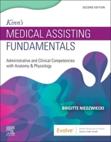 Kinn's Medical Assisting Fundamentals: Administrative and Clinical Competencies with Anatomy & Physiology 0323824501 Book Cover