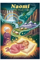 Naomi and the Magic Pillow B0H5YQ8RX3 Book Cover