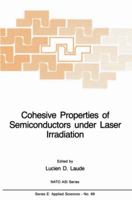 Cohesive Properties of Semiconductors under Laser Irradiation 9400968922 Book Cover