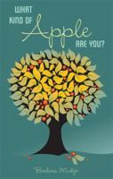 What Kind of Apple Are You? 1606960377 Book Cover