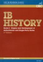 Ib History: Origins And Development Of Authoritarian And Single Party States (Osc Ib Revision Guides For The International Baccalaureate Diploma) 190737406X Book Cover