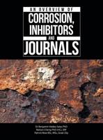An Overview of Corrosion, Inhibitors and Journals 1543772943 Book Cover