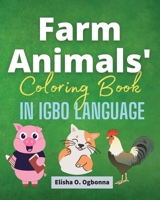 Farm Animals Coloring Book in Igbo Language 1777746167 Book Cover