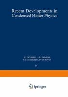 Recent Developments in Condensed Matter Physics: Volume 4 - Low-Dimensional Systems, Phase Changes, and Experimental Techniques 1468410881 Book Cover