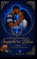 A Dream Wrapped in Sapphire Blue B0GZGJJLL7 Book Cover