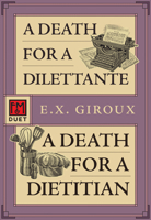 A Death for a Dilettante/A Death for a Dietician: Robert Forsythe 5 and 6 (Forsythe Duet, 3) 1631943324 Book Cover