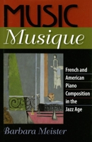 Music Musique: French & American Piano Composition in the Jazz Age 0253346088 Book Cover