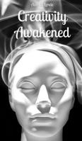 Creativity Awakened 9916863296 Book Cover