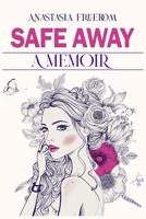 SAFE AWAY: A MEMOIR 1312018828 Book Cover