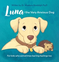 Luna the Very Anxious Dog B0G7TKGYSM Book Cover