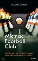 Micmac Football Club 2824604328 Book Cover