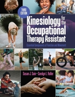 Kinesiology for the Occupational Therapy Assistant: Essential Components of Function and Movement 1638220336 Book Cover